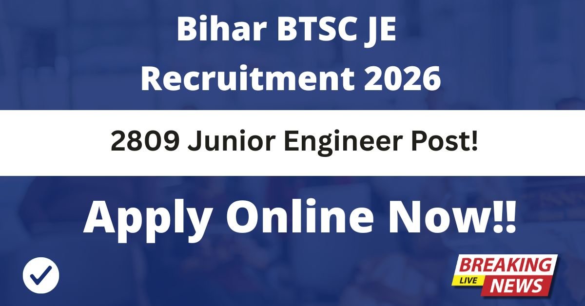 Bihar BTSC JE Recruitment 2026
