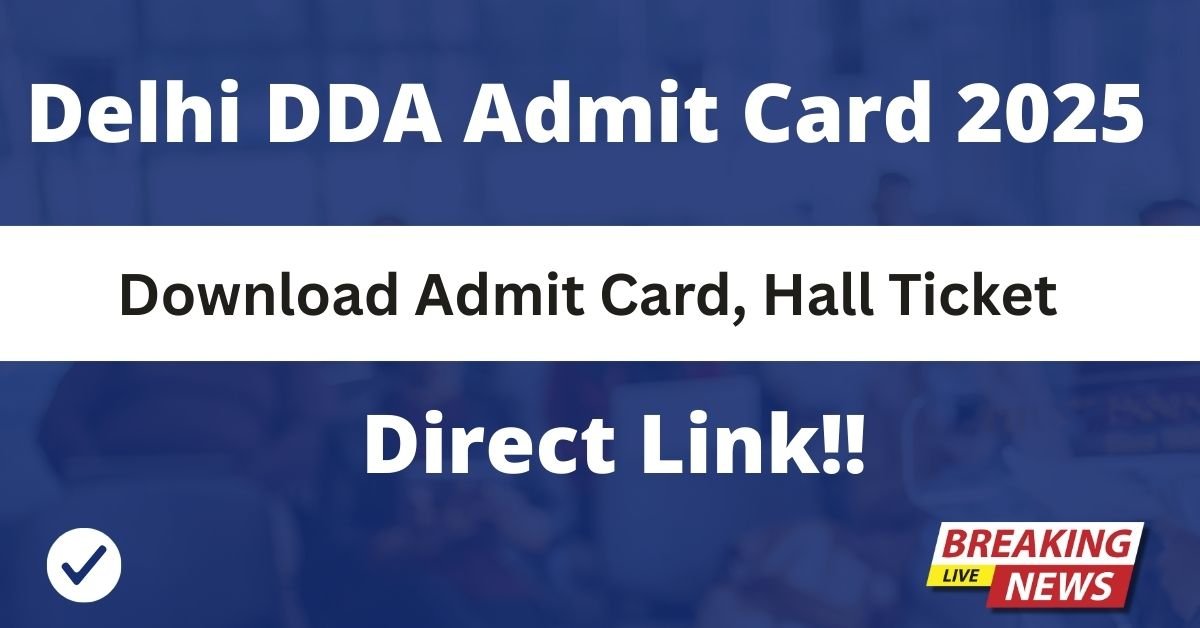 Delhi DDA Admit Card 2025