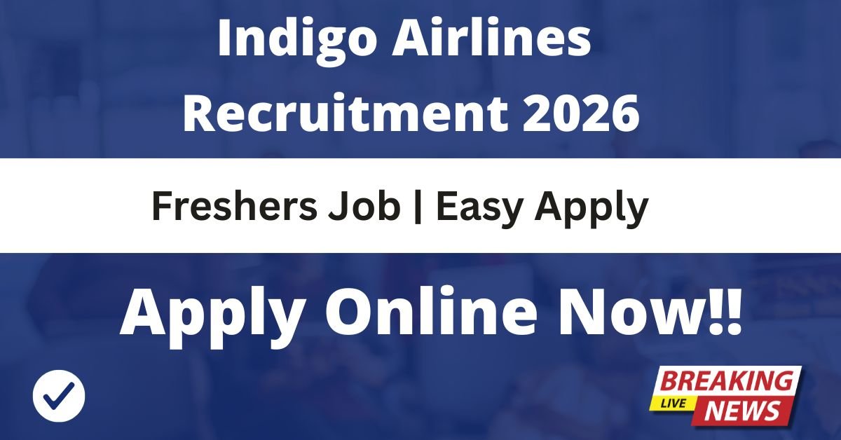 Indigo Airlines Recruitment 2026