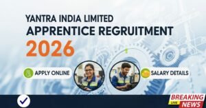 Yantra India Limited Apprentice Recruitment 2026