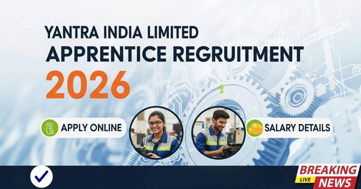 Yantra India Limited Apprentice Recruitment 2026