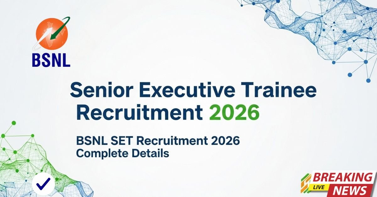 BSNL Senior Executive Trainee Recruitment 2026